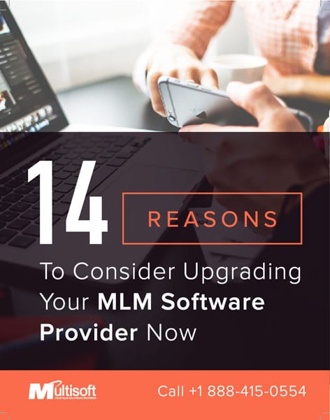 14 Reasons To Consider Upgrading Your MLM Software Provider Now!